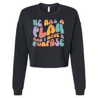 He Has A Plan And I Have A Purpose Christian Men Women Cropped Pullover Crew