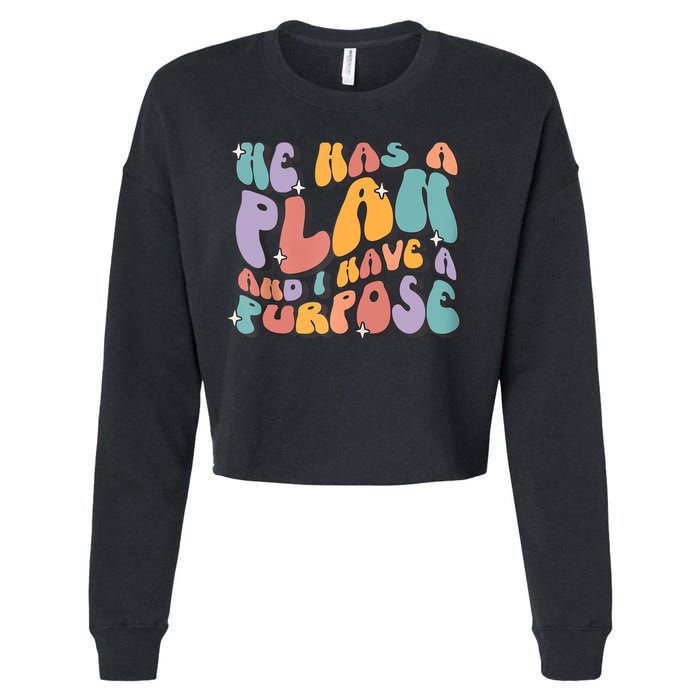 He Has A Plan And I Have A Purpose Christian Men Women Cropped Pullover Crew
