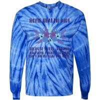 Home Health Aide Miracle Worker Isn't An Job Title Cool Gift Tie-Dye Long Sleeve Shirt