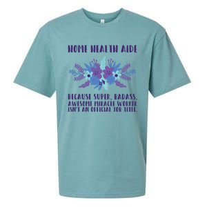 Home Health Aide Miracle Worker Isn't An Job Title Cool Gift Sueded Cloud Jersey T-Shirt