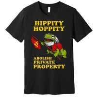 Hippity Hoppity Abolish Private Property Frog Meme Premium T-Shirt