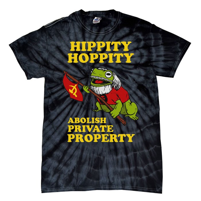 Hippity Hoppity Abolish Private Property Frog Meme Tie-Dye T-Shirt