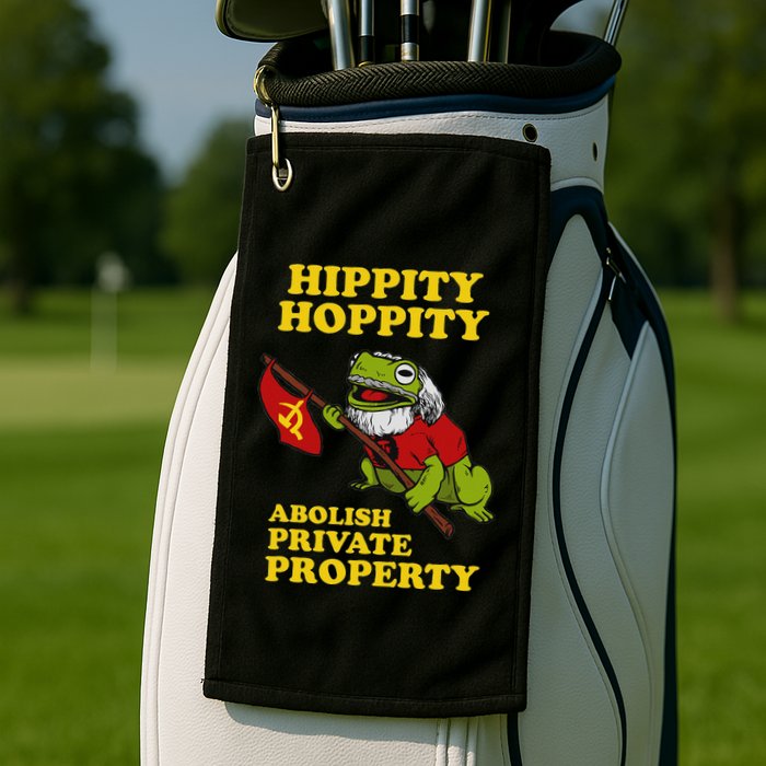 Hippity Hoppity Abolish Private Property Frog Meme Golf Towel