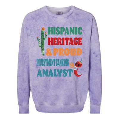 Hispanic Heritage And Proud Investt Banking Analyst Great Gift Colorblast Crewneck Sweatshirt