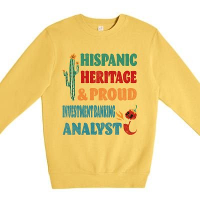 Hispanic Heritage And Proud Investt Banking Analyst Great Gift Premium Crewneck Sweatshirt