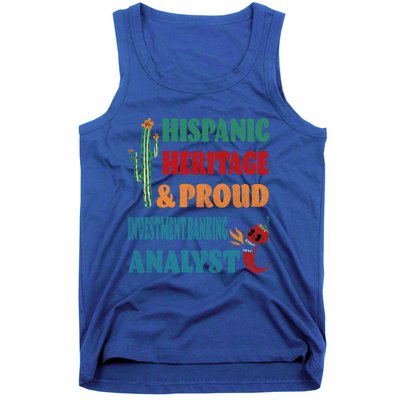 Hispanic Heritage And Proud Investt Banking Analyst Great Gift Tank Top