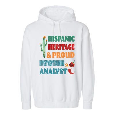 Hispanic Heritage And Proud Investt Banking Analyst Great Gift Garment-Dyed Fleece Hoodie