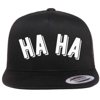 Haha Flat Bill Trucker Hat