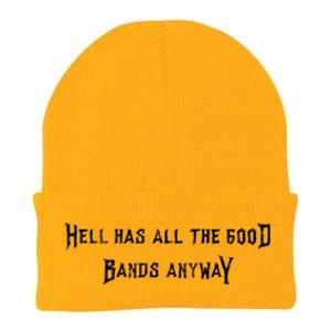 Hell Has All The Good Bands Anyway Sarcastic Music Lovers Gift Knit Cap Winter Beanie