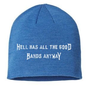 Hell Has All The Good Bands Anyway Sarcastic Music Lovers Gift Sustainable Beanie