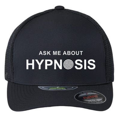 Hypnosis Hypnotist Ask Me About Hypnosis Hypnotic Apparel Flexfit Unipanel Trucker Cap