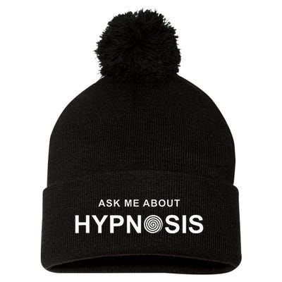 Hypnosis Hypnotist Ask Me About Hypnosis Hypnotic Apparel Pom Pom 12in Knit Beanie