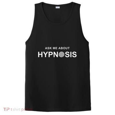 Hypnosis Hypnotist Ask Me About Hypnosis Hypnotic Apparel PosiCharge Competitor Tank