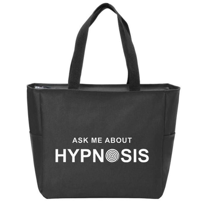 Hypnosis Hypnotist Ask Me About Hypnosis Hypnotic Apparel Zip Tote Bag