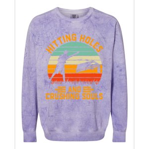 Hitting Holes And Crushing Souls Cornhole Colorblast Crewneck Sweatshirt