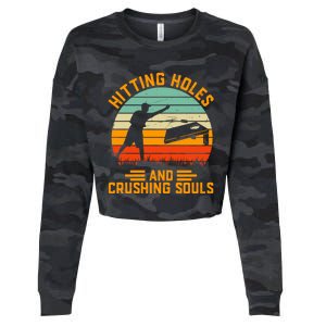 Hitting Holes And Crushing Souls Cornhole Cropped Pullover Crew