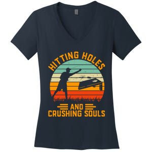 Hitting Holes And Crushing Souls Cornhole Women's V-Neck T-Shirt