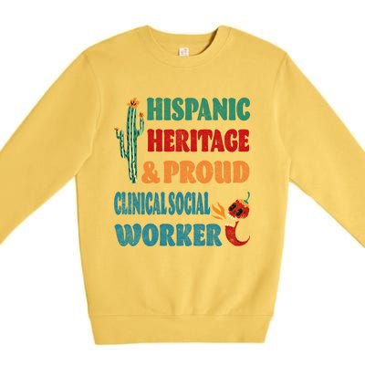 Hispanic Heritage And Proud Clinical Social Worker Cute Gift Premium Crewneck Sweatshirt