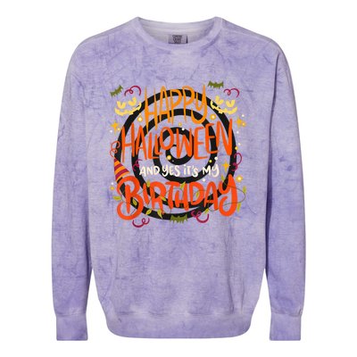 Happy Halloween And Yes It's My Birthday Colorblast Crewneck Sweatshirt