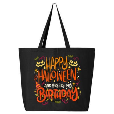 Happy Halloween And Yes It's My Birthday 25L Jumbo Tote