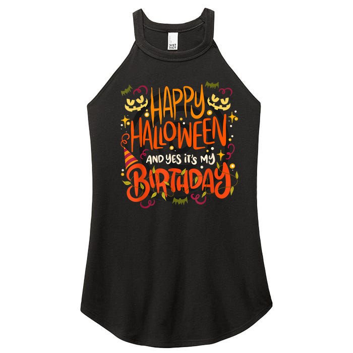 Happy Halloween And Yes It's My Birthday Women's Perfect Tri Rocker Tank