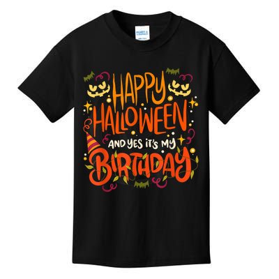 Happy Halloween And Yes It's My Birthday Kids T-Shirt