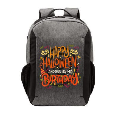 Happy Halloween And Yes It's My Birthday Vector Backpack