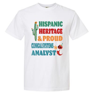 Hispanic Heritage And Proud Clinical Systems Analyst Gift Garment-Dyed Heavyweight T-Shirt