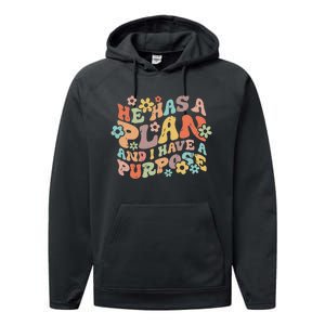 He Has A Plan And I Have A Purpose Performance Fleece Hoodie