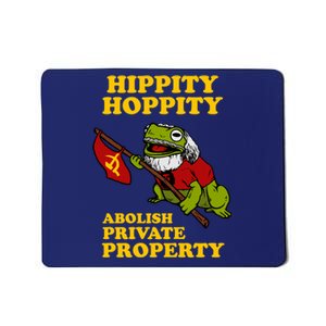 Hippity Hoppity Abolish Private Property Mousepad