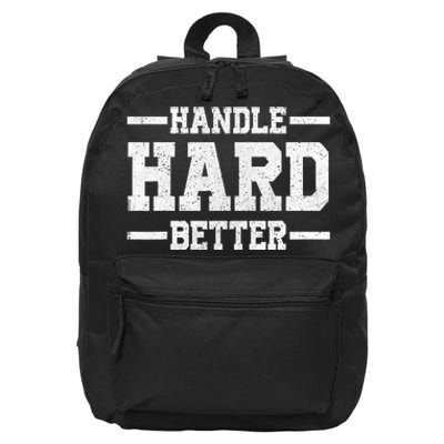 Handle Hard Better 16 in Basic Backpack