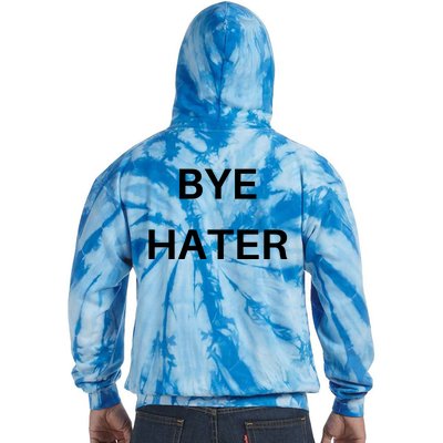 Hi Hater Bye Hater Tie Dye Hoodie