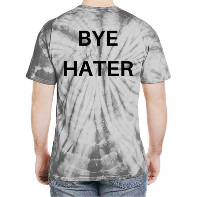 Hi Hater Bye Hater Tie-Dye T-Shirt