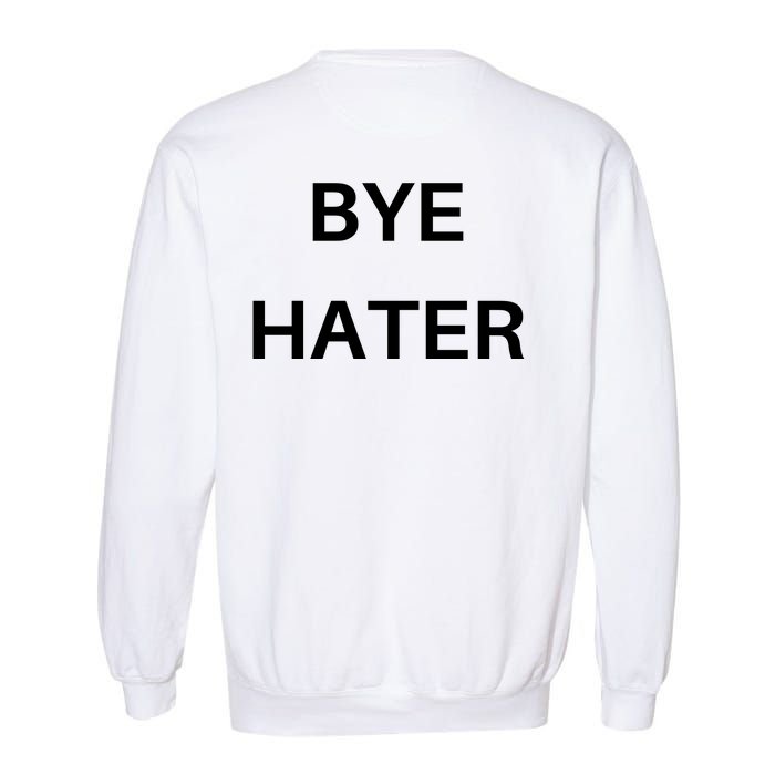 Hi Hater Bye Hater Garment-Dyed Sweatshirt