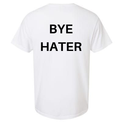 Hi Hater Bye Hater Garment-Dyed Heavyweight T-Shirt