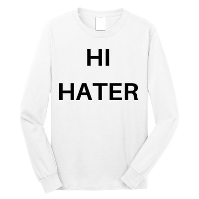 Hi Hater Bye Hater Long Sleeve Shirt