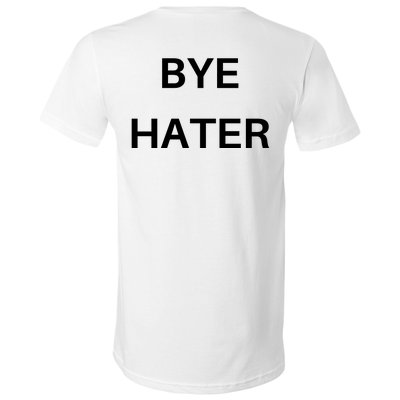 Hi Hater Bye Hater V-Neck T-Shirt