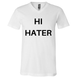 Hi Hater Bye Hater V-Neck T-Shirt