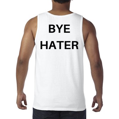 Hi Hater Bye Hater Tank Top