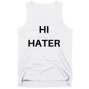 Hi Hater Bye Hater Tank Top