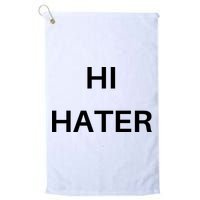 Hi Hater Bye Hater Golf Towel