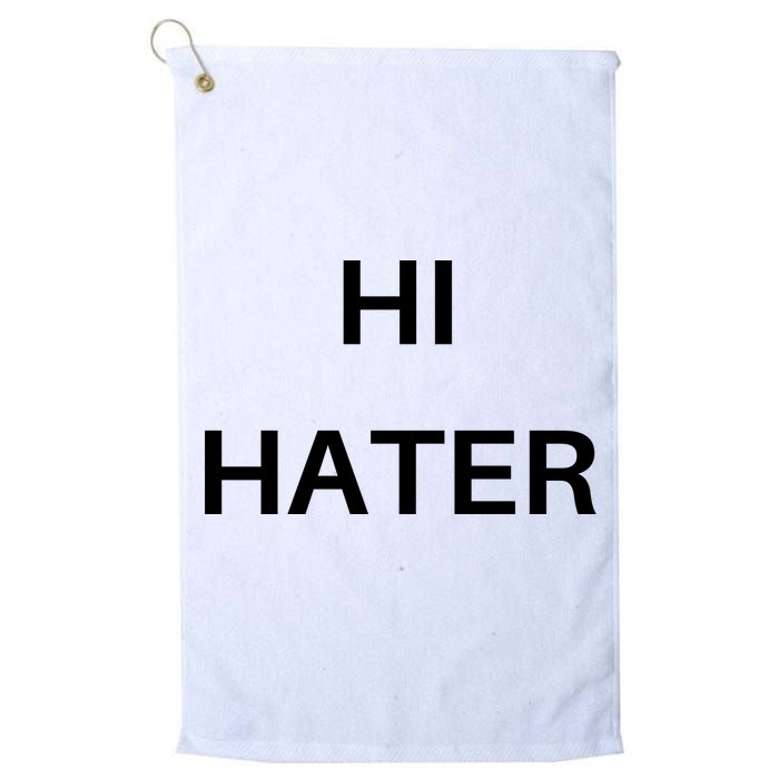 Hi Hater Bye Hater Golf Towel