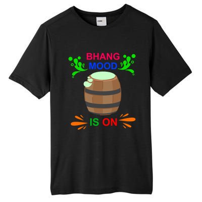 Happy Holi Bhang Mood Is On Indian Festival Of Colors 2021 Meaningful Gift Tall Fusion ChromaSoft Performance T-Shirt