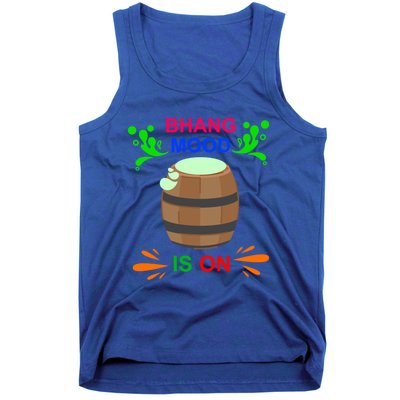 Happy Holi Bhang Mood Is On Indian Festival Of Colors 2021 Meaningful Gift Tank Top