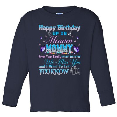 Happy Heavenly Birthday To My Mommy In Memorial Lost My Mom Toddler Long Sleeve Shirt