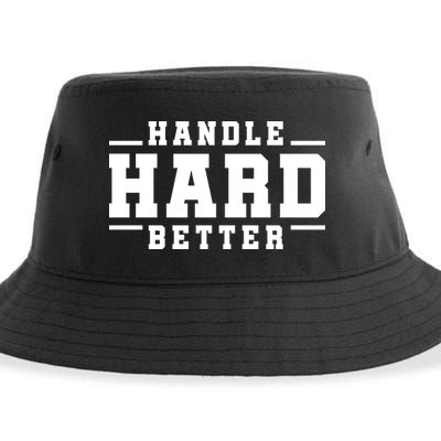 Handle Hard Better Sustainable Bucket Hat