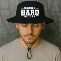Handle Hard Better Bucket Hat