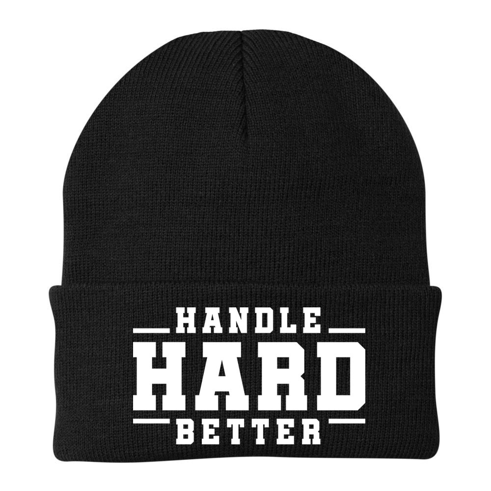 Handle Hard Better Beanie
