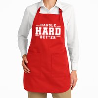 Handle Hard Better Apron