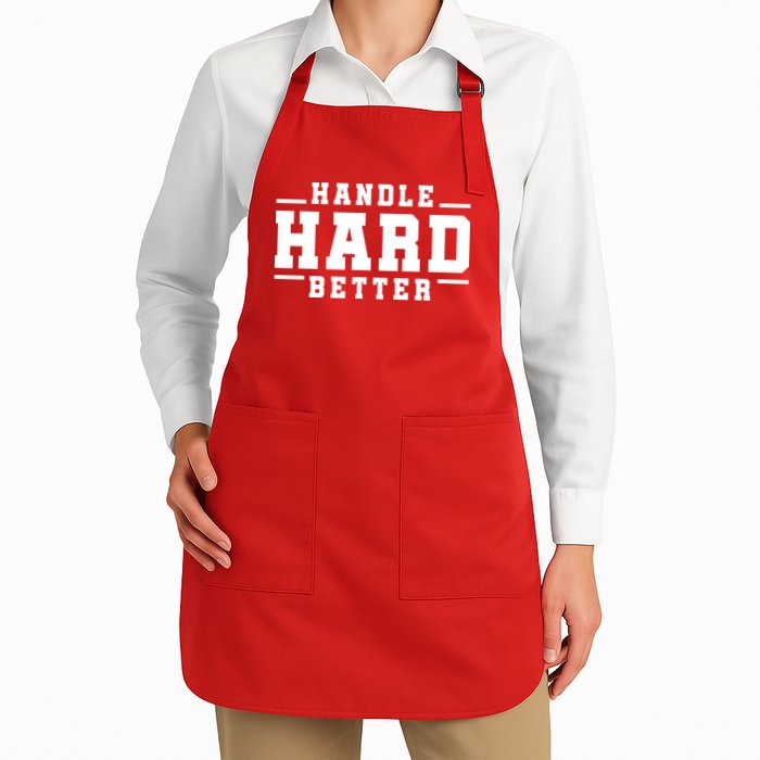 Handle Hard Better Apron